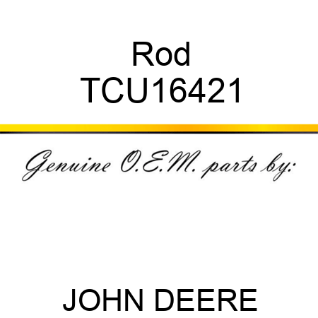 Rod TCU16421