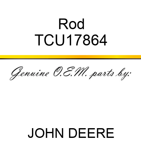 Rod TCU17864