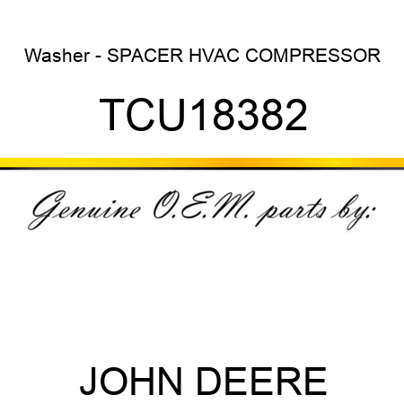 Washer - SPACER, HVAC COMPRESSOR TCU18382