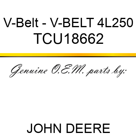 V-Belt - V-BELT, 4L250 TCU18662