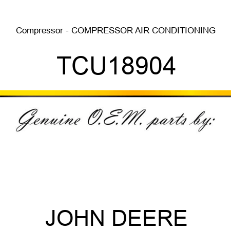 Compressor - COMPRESSOR, AIR CONDITIONING TCU18904