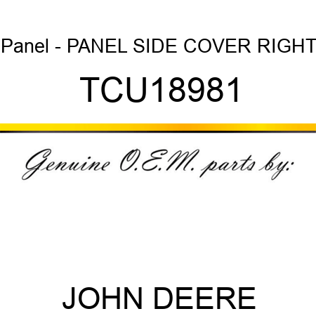 Panel - PANEL, SIDE COVER, RIGHT TCU18981