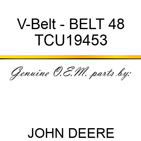 V-Belt - BELT, 48 TCU19453