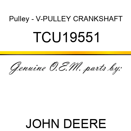 Pulley - V-PULLEY, CRANKSHAFT TCU19551