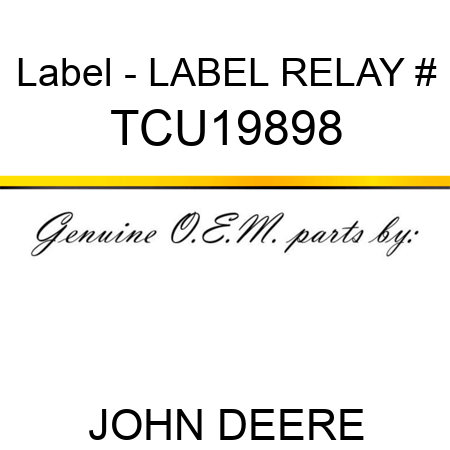 Label - LABEL, RELAY # TCU19898