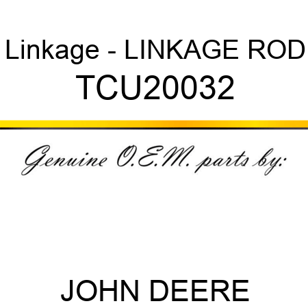 Linkage - LINKAGE ROD TCU20032