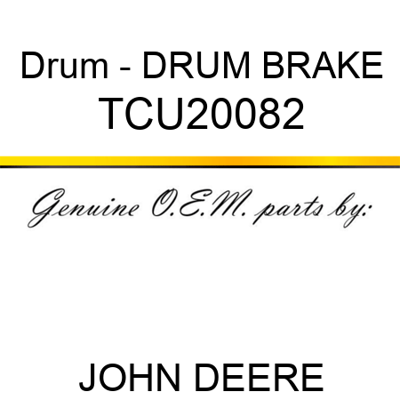Drum - DRUM, BRAKE TCU20082