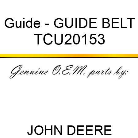 Guide - GUIDE, BELT TCU20153