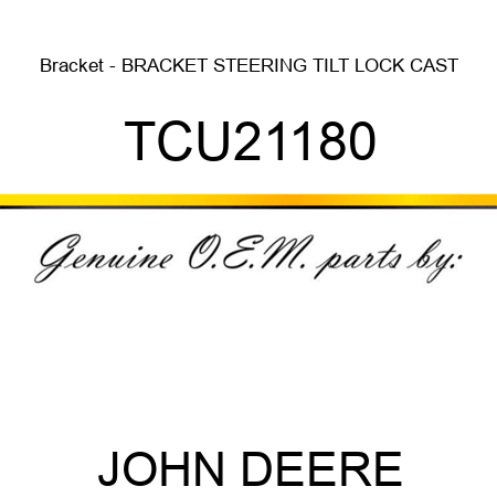 Bracket - BRACKET, STEERING TILT LOCK CAST TCU21180