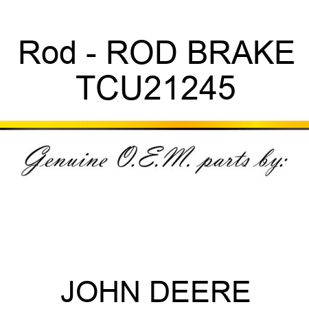 Rod - ROD, BRAKE TCU21245