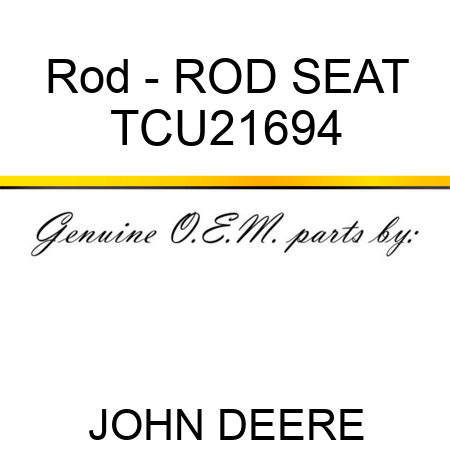 Rod - ROD, SEAT TCU21694