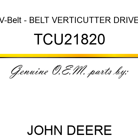 V-Belt - BELT, VERTICUTTER DRIVE TCU21820