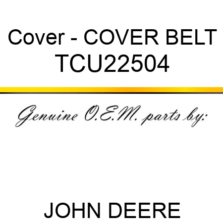 Cover - COVER, BELT TCU22504