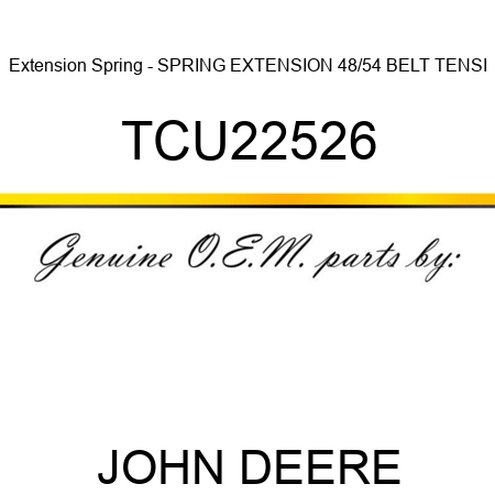 Extension Spring - SPRING, EXTENSION, 48/54 BELT TENSI TCU22526