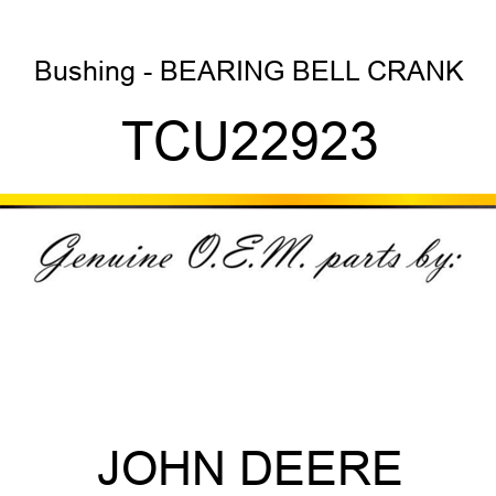 Bushing - BEARING, BELL CRANK TCU22923