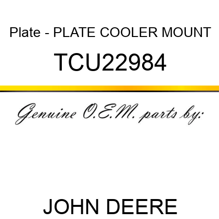 Plate - PLATE, COOLER MOUNT TCU22984