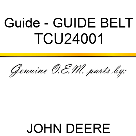 Guide - GUIDE, BELT TCU24001