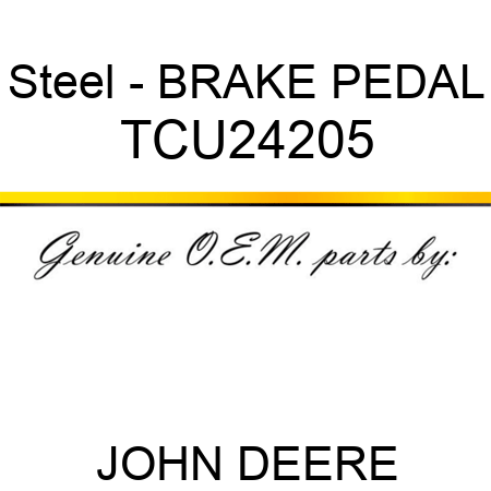 Steel - BRAKE PEDAL TCU24205