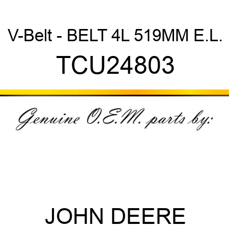 V-Belt - BELT, 4L, 519MM E.L. TCU24803