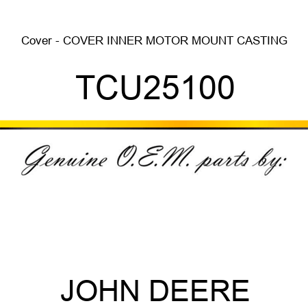 Cover - COVER, INNER MOTOR MOUNT CASTING TCU25100