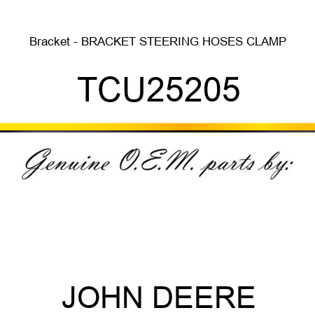 Bracket - BRACKET, STEERING HOSES CLAMP TCU25205