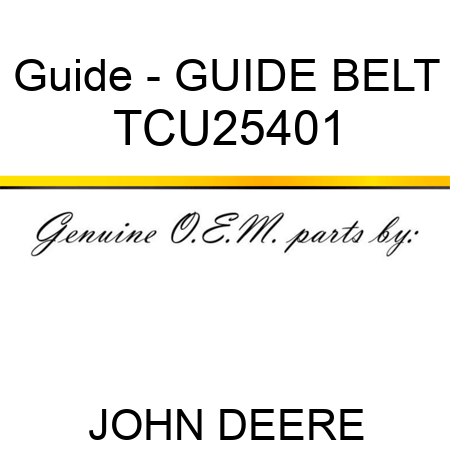 Guide - GUIDE, BELT TCU25401