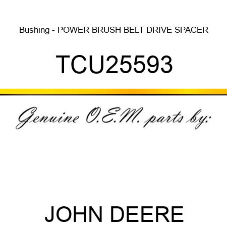 Bushing - POWER BRUSH BELT DRIVE SPACER TCU25593