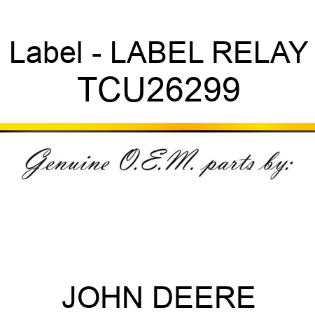 Label - LABEL, RELAY TCU26299