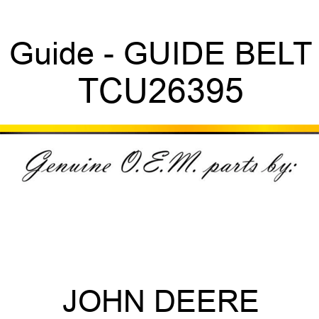 Guide - GUIDE, BELT TCU26395