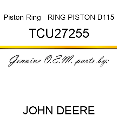 Piston Ring - RING, PISTON D115 TCU27255