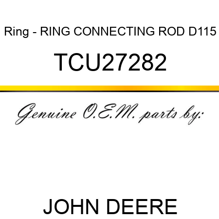 Ring - RING, CONNECTING ROD D115 TCU27282
