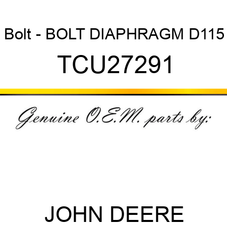 Bolt - BOLT, DIAPHRAGM D115 TCU27291
