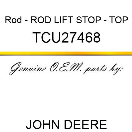 Rod - ROD, LIFT STOP - TOP TCU27468