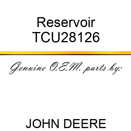 Reservoir TCU28126