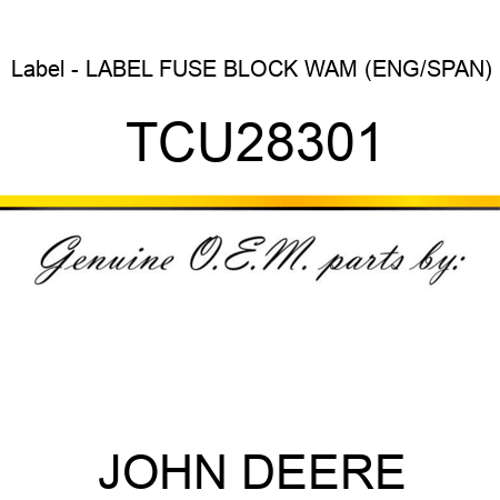 Label - LABEL, FUSE BLOCK WAM (ENG/SPAN) TCU28301