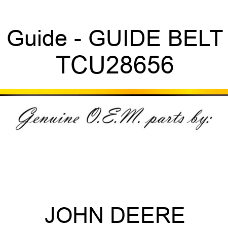 Guide - GUIDE, BELT TCU28656
