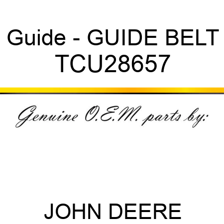 Guide - GUIDE, BELT TCU28657
