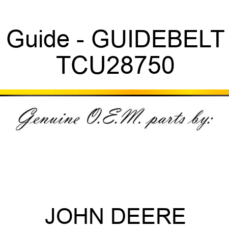 Guide - GUIDE,BELT TCU28750