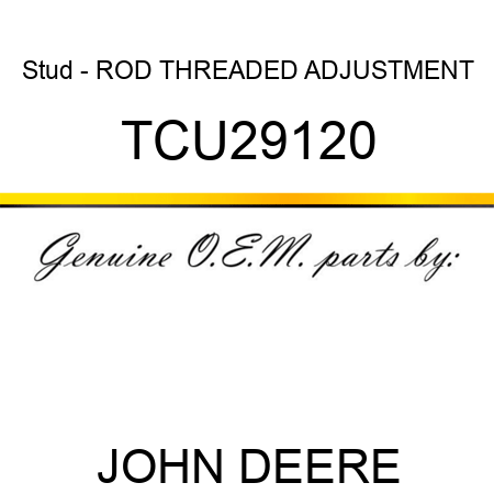 Stud - ROD, THREADED ADJUSTMENT TCU29120