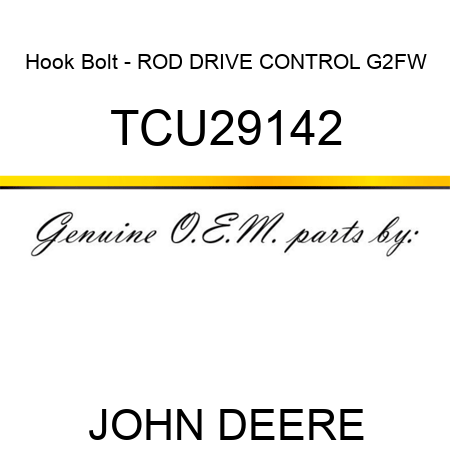 Hook Bolt - ROD, DRIVE CONTROL G2FW TCU29142