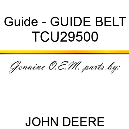 Guide - GUIDE, BELT TCU29500