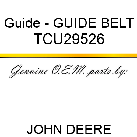Guide - GUIDE, BELT TCU29526