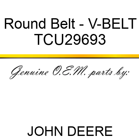 Round Belt - V-BELT TCU29693
