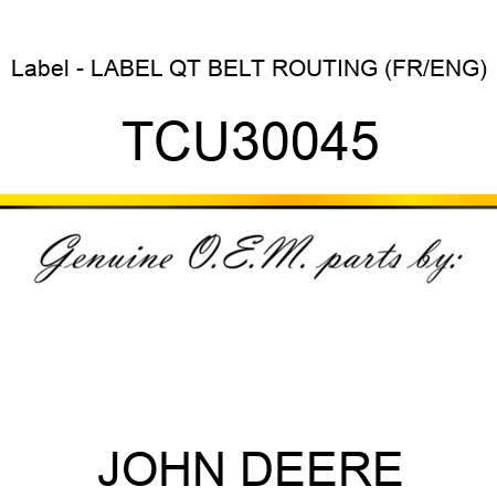 Label - LABEL, QT BELT ROUTING (FR/ENG) TCU30045