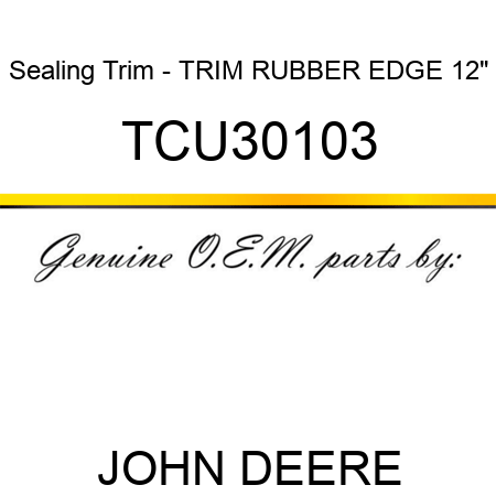 Sealing Trim - TRIM, RUBBER EDGE 12