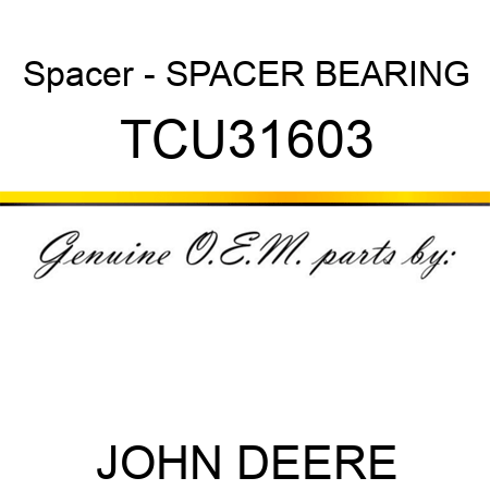 Spacer - SPACER, BEARING TCU31603