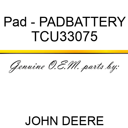 Pad - PAD,BATTERY TCU33075