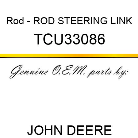 Rod - ROD, STEERING LINK TCU33086