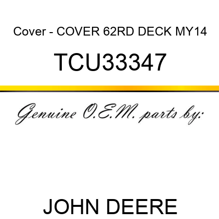 Cover - COVER, 62RD DECK MY14 TCU33347