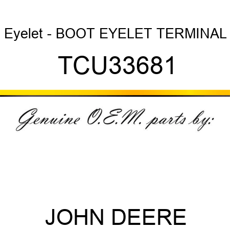 Eyelet - BOOT EYELET TERMINAL TCU33681